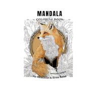 Mandala Coloring Book Animals and Flowers: Balanced Designs for Stress Relief and Relaxation