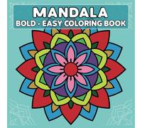 Mandala Coloring Book: Bold and Easy Stress Relief Design for Adults and Kids (Bold & Easy Coloring)