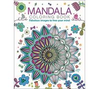 Mandala Coloring Book: Fabulous Images to Free Your Mind (Sirius Creative Coloring)