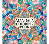 Mandala Coloring Book for Adult Creative Relaxation and Emotional Balance Featuring Elegant Mandala Patterns Crafted for Stress Relief Artistic Expression Calm Thinking and Daily Mindfulness