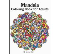 Mandala Coloring Book for Adults: 12 unique and beautiful big, bold Mandala designs for fun, de-stressing, relaxing and unwinding