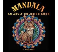 Mandala Coloring Book for Adults: 40+ Stress Relieving Circular Patterns for Relaxation and Mindfulness