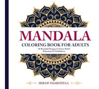 MANDALA Coloring Book for Adults | 50 Beautiful Designs for Stress Relief, Relaxation & Mindfulness: Large Print • Easy to Intricate Designs • Single-Sided Pages