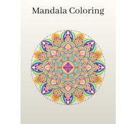 Mandala Coloring Book for Adults: 50 Relaxing and Mindful Mandala Designs for Stress Relief and Creativity | Printable Coloring Pages