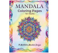Mandala Coloring Book for Adults: 56 Stress Relief & Relaxation Designs: Single-Sided, No-Bleed Pages | Simple to Intricate Mandalas for Meditation & Anxiety Relief (Calming coloring books for adults)