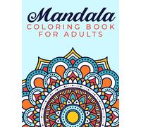 MANDALA COLORING BOOK FOR ADULTS: Adult Coloring Book With 30 Stress-Relieving Designs | 8.5 x 11 Beautiful Mandalas