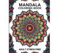 Mandala Coloring Book For Adults: Amazing and Stress Relieving Mandala Style Patterns | World’s Most Beautiful Mandalas for Fun and Relaxation (Paperback)