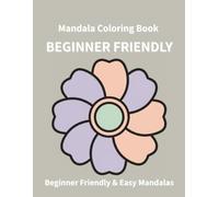 Mandala Coloring Book for Adults: Beginner Friendly & Easy Mandalas