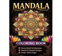Mandala Coloring Book for Adults: Relaxing Patterns for Stress Relief, Anxiety Reduction, and Mindful Coloring | Beautiful & Detailed Designs