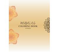 Mandala Coloring Book for Adults: Stress Relief and Relaxation - Beautiful Intricate Patterns for Mindfulness and Zen (30 Unique Designs): Volume 1: Perfect Gift for Women and Men