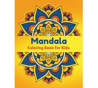 Mandala Coloring Book For Kids: 50 Simple & Fun Mandalas For Kids
