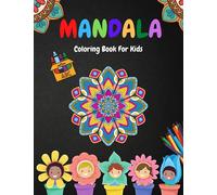 Mandala Coloring Book For Kids: Ages 4-8, Easy Mandalas For Beginners | Fun And Relaxing Mandalas For Kids