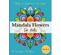 Mandala Coloring Book for Kids | Perfect for teaching Mindfulness and Relaxation: Book 3 (Mandala Coloring Collection)