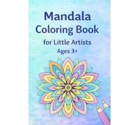 Mandala Coloring Book for Little Artists: 50 Coloring Pages with Lovingly Designed Mandalas for Kids Ages 3 to 8
