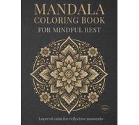 Mandala Coloring Book for Mindful Rest: Mindful Mandalas for Calm, Relaxation, and Balance (StillHaven Studio Mandalas - Normal Series)