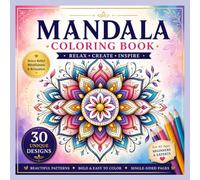 Mandala Coloring Book for Women: 30 Unique Designs for Relaxation, Stress Relief & Mindfulness | Bold & Easy to Color Mandalas