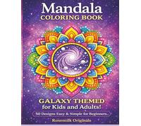 Mandala coloring book galaxy themed for kids and adults: 50 designs easy & simple for beginners