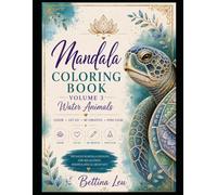 Mandala Coloring Book: Over 30 beautiful Mandala Water Animals Designs to color and featuring full-color inspiration pages