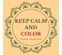 Mandala coloring book: Relax your mind, awaken your soul