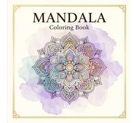Mandala Coloring Book: Relaxing Mandala Designs for Stress Relief, Mindfulness & Creative Relaxation