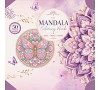 Mandala Coloring Book: Relaxing Mandalas for Stress Relief and Creativity