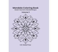 Mandala Coloring Book - Volume 3: Modern Geometric Mandala Designs