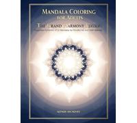Mandala Coloring for Adults: The Grand Harmony Edition: A Luxurious Collection of 32 Mandalas for Mindful Art and Inner Balance
