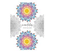 Mandala Colouring Book for Adults: Relaxing Geometric and Floral Patterns for Stress Relief, Mindfulness, and Creative Expression
