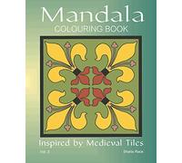 Mandala Colouring Book: Inspired by Medieval Tiles, Vol. 2