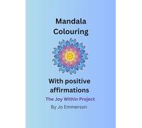 Mandala Colouring: With positive affirmations