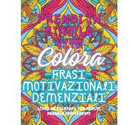 Mandala da colorare con 50 frasi motivazionali demenziali. PRENDI IN GIRO LA VITA. Libro da colorare per adulti per prendere la vita ridendo.