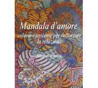 Mandala d'amore: Colorare insieme per rafforzare la relazione