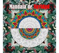 Mandala de Navidad - El arte del mandala: Libro de mandalas antiestrés para colorear: La técnica intrincada del mandala se une a la magia de la ... colorear, ideales para adultos y jóvenes.