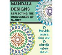 Mandala Designs : Reflecting the Uniqueness of Nature