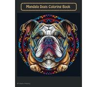 Mandala Dogs Adult Coloring Book: Professional Mandala Illustrations of Man's best friend to color in