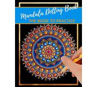 Mandala Dotting Book the Book to practice: different templates for coloring | how to draw a mandala | dot painting mandalas | point painting | dotting tools for painting rocks