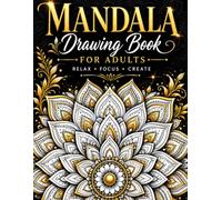 Mandala Drawing Book: Stress Relief, Mindfulness & Creative Drawing for Every Skill Level
