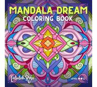Mandala Dream: Coloring Book for Adults and Teens Featuring Magical, Intricate Mandalas for Stress Relief and Creativity