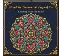 Mandala Dreams: 30 Days of Zen