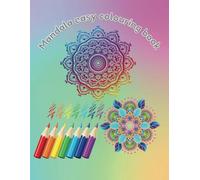 Mandala easy colouring book for children and adults: fun colouring pages with mandala's for all ages 3-99