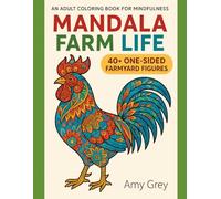Mandala Farm Life Adult Coloring Book: Intricate Farmyard Mandalas: A Coloring Journey Through Rustic Charm