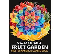 MaNDala fruit GARDEN: FRUITful MaNDala coloring book *NEW* Ѽ (Relaxing MaNDala coloring books)