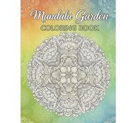 Mandala Garden Coloring Book for Kids (Ages 6-12): 125 Beautiful Floral & Nature Mandalas: Relaxing and Creative Mandala Patterns Inspired by Flowers, ... & Nature (Creative Cubs Coloring Series)
