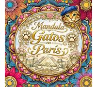 MANDALA GATOS EN PARÍS,: Relajación creativa con gatos parisinos