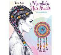 Mandala hair braids: An Adult Coloring Book for Stress Relief and Creative Expression with Intricate Hair Braid Art