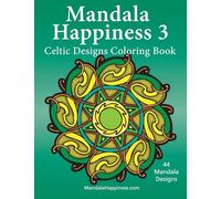 Mandala Happiness 3, Celtic Designs Coloring Book: Volume 3