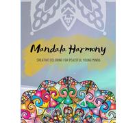 Mandala Harmony: Creative Coloring for Peaceful Young Minds: A fun colouring book made specifically for children