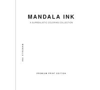 MANDALA INK: A Surrealist Coloring Collection