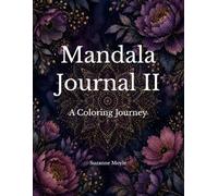 Mandala Journal II: A Coloring Journey
