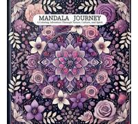 Mandala Journey: A Coloring Adventure Through Nature, Culture, and Spirit